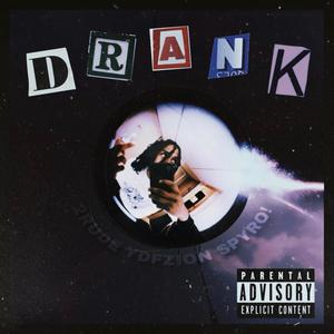 Drank (feat. YDFZion & G-Spyro) (Explicit)