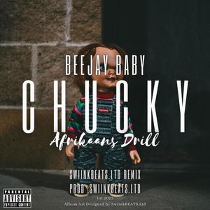 Chucky (feat. BeeJay Baby) [SwiinkBEATS.Ltd Remix] [Explicit]