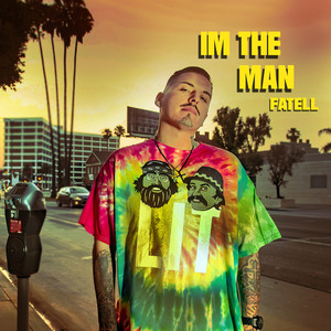 Im The Man (Explicit)