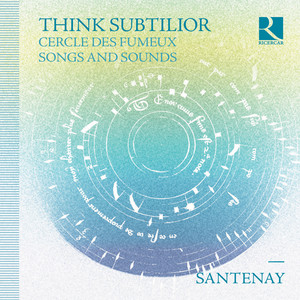 Think Subtilior: Cercle des fumeux - Songs and Sounds