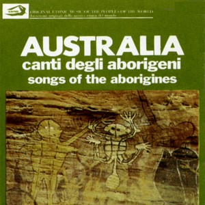 Australia: Canti degli Aborigeni: Songs of the Aborigines