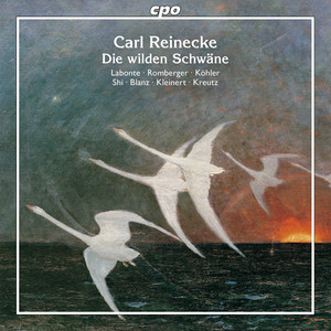 REINECKE, C.: Wilden Schwäne (Die) [Labonte, Romberger, Köhler, Shuang Shi, R. Blanz, Kleinert, Schwanen-Ensemble, H. Enke]