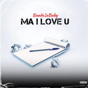 Ma I Love U (Explicit)