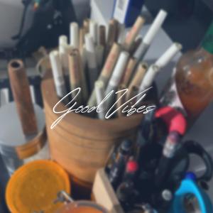 Good Vibes (Explicit)