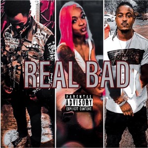 REAL BAD (feat. RATCHETBOI & AMBERRACCS) [Explicit]