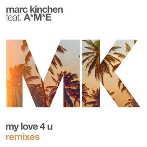 My Love 4 U (MK + KC Lights Remix)