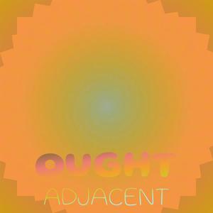 Ought Adjacent