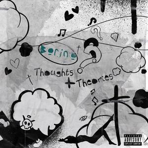 Thoughts & Theories (Explicit)