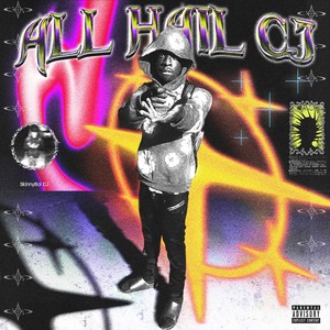 ALL HAIL CJ (Explicit)