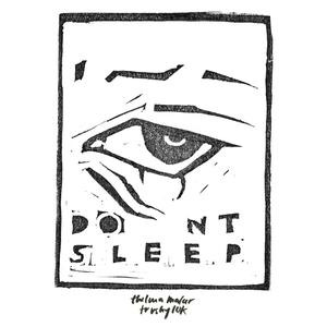 Don't Sleep (Explicit)