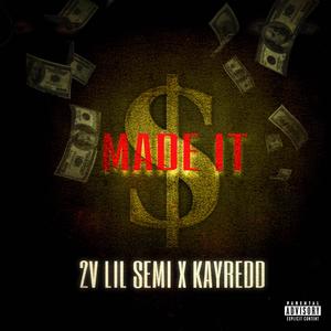 Made It (feat. KayRedd) [Explicit]