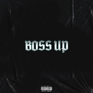 Boss Up (Explicit)