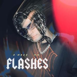 Flashes (feat. O'Mago & FN) (Explicit)
