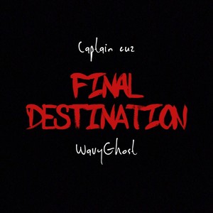 Final Destination (Explicit)