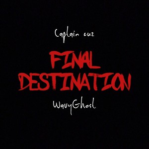 Final Destination (Explicit)