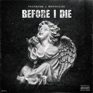BEFORE I DIE (feat. Donny Loc) (Explicit)