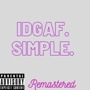 IDGAF (Remastered) [Explicit]