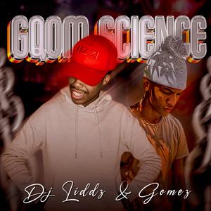 Gqom Science (feat. Gomez CPT)