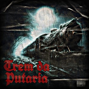 Montagem - Trem da Putaria (Explicit)