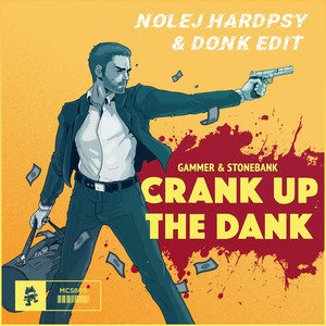 Crank Up The Dank (NOLEJ HARDPSY EDIT)