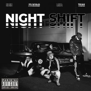 Night Shift(feat. Tiga X, Lexa & Eden) (Explicit)