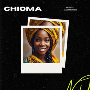 Chioma (feat. Sanmi Matthew)