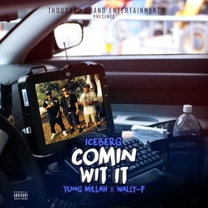 Comin Wit It (feat. Yung Millah & Wally P) [Explicit]