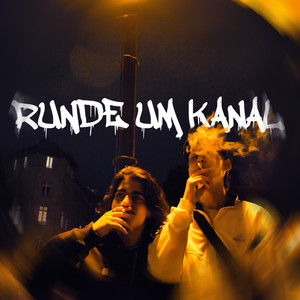 Runde Um Kanal (Explicit)