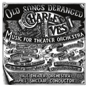 Old Songs Deranged - Music for Theater Orchestra (2024 Remastered Version)