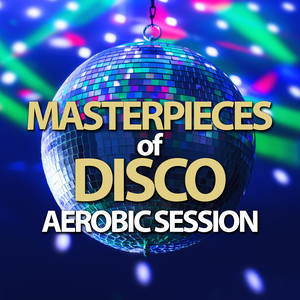 MASTERPIECES OF DISCO AEROBIC SESSION