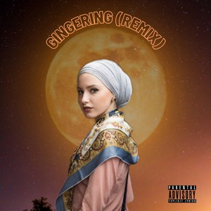 Gingering (Remix) [Explicit]