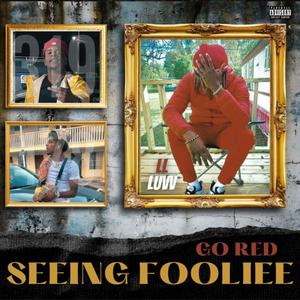 Seeing Foolie (Explicit)