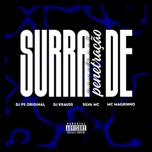 SURRA DE PENETRAÇÃO (feat. Dj Krauss & Silva Mc)