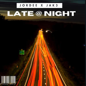 Late @ Night (feat. Jak3) (Explicit)