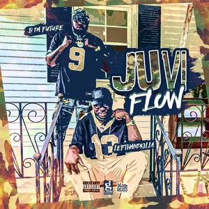 JUVI FLOW (feat. B Da Future) [Explicit]
