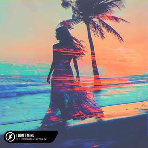 I Don't Mind (feat. Nay Shalom)