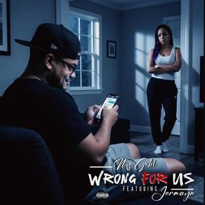 Wrong For Us (feat. Jermayn) (Explicit)