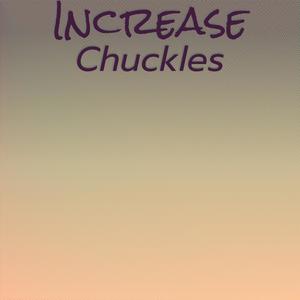 Increase Chuckles