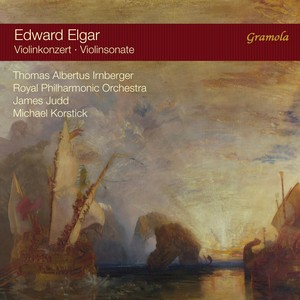 Elgar: Violin Concerto in B Minor & Violin Sonata in E Minor