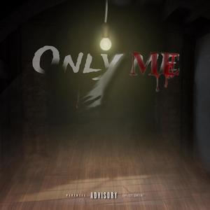 Only Me (Explicit)