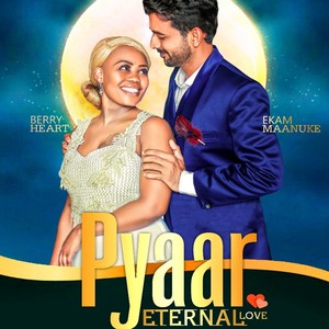 Pyaar (Eternal Love) (Eternal Love)