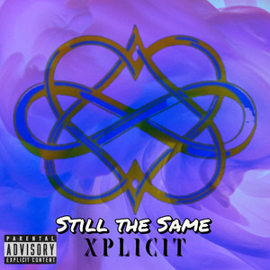 Still the Same (Explicit)