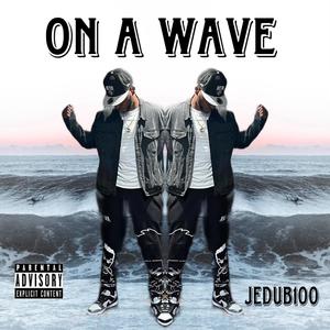 ON A WAVE (Explicit)