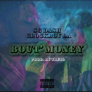 Bout' Money (feat. GlockBoy LA) [Explicit]