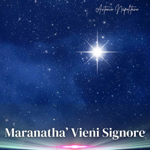 Maranatha' Vieni Signore