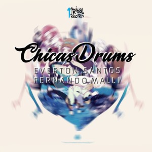 Chicas Drums (Rodriggo Liu Remix)