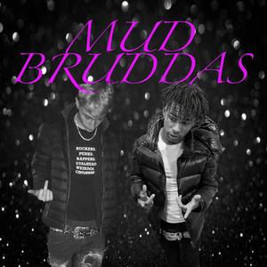 Mud Bruddas (feat. desire) [Explicit]