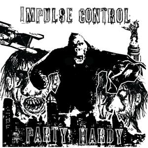 Impulse Control Party Hardy (Explicit)