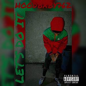 LETS DO IT (feat. HOOD BABY) (Explicit)