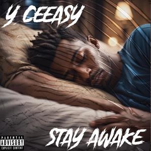 Stay Awake (Explicit)